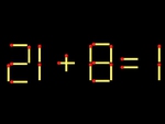 Thử tài IQ: Di chuyển một que diêm để 21+8=1 thành phép tính đúng