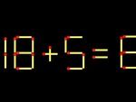 Thử tài IQ: Di chuyển một que diêm để 18+5=6 thành phép tính đúng