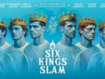 Giải quần vợt Six Kings Slam gây bão với siêu tiền thưởng