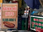 Ảnh vui 24-9:  Hết hồn bánh mì IELTS - 10.000.000 đồng/ổ