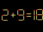 Thử tài IQ: Di chuyển một que diêm để 2+9=18 thành phép tính đúng