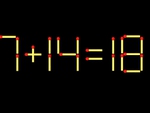 Thử tài IQ: Di chuyển một que diêm để 7+14=18 thành phép tính đúng