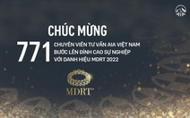 AIA Việt Nam vinh danh 771 gương mặt MDRT 2022 tiêu biểu