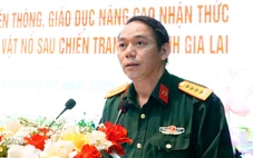 Hơn 238.000ha đất tỉnh Gia Lai còn ô nhiễm bom mìn