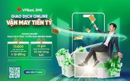 VPBankSME tung ưu đãi gần 4 tỉ đồng cho khách hàng doanh nghiệp