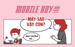 Mobile boy: Lầm lì cả ngày nhưng tốn mấy Gb băng thông mỗi tháng