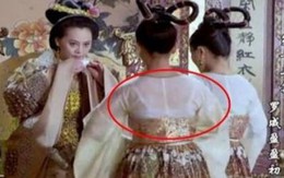 Loạt 'sạn' ngớ ngẩn trong phim cổ trang Hoa ngữ đến 'Thượng Đế cũng phải cười' (P7)