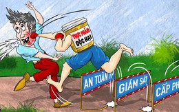 Vượt qua hàng rào an toàn, thực phẩm bẩn hạ knock out người tiêu dùng