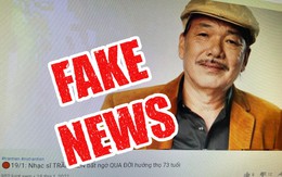Loạt kênh YouTube câu view bằng tin giả nhạc sĩ Trần Tiến qua đời