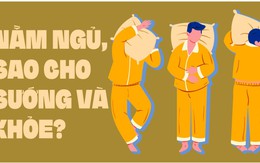 Nằm ngủ, sao cho sướng và khỏe?