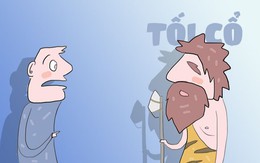 Người tối cổ sau giãn cách