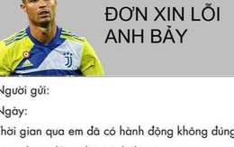 Đơn xin lỗi anh Bảy Ronaldo gây sốt cư dân mạng