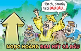 Xăng tăng hơn 30.000 đồng/lít, Ngọc Hoàng lại than... trời!