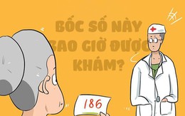 Bốc số này bao giờ mới được khám bệnh?