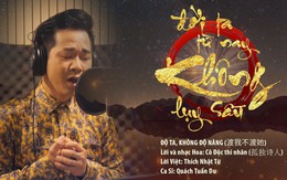 Thượng tọa Thích Nhật Từ đặt lời mới cho 'Độ ta không độ nàng'