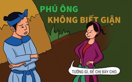 Quyết làm rể phú ông 'không biết giận'