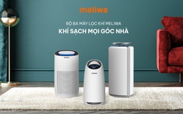 Meliwa mang không khí sạch đến ngôi nhà bạn