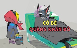 Cô bé quàng khăn đỏ chê 'bà ngoại' xấu