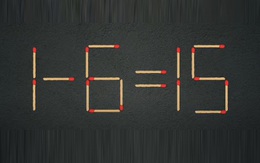 Thử tài IQ: Di chuyển một que diêm để 1-6=15 thành phép tính đúng