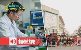 Điểm tin 18h: 123.000 người đang học thạc sĩ, tiến sĩ; Đề xuất nghỉ Tết âm lịch 9 ngày liên tục