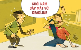 Đầu năm vừa làm vừa chơi, cuối năm lại... vắt chân lên cổ mà chạy