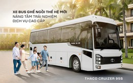 Ra mắt dòng xe bus ghế ngồi cao cấp thế hệ mới THACO Cruizer 95S