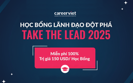 CareerViet hợp tác cùng Mexoxo và eCornell tặng Học bổng Lãnh đạo Take The Lead trị giá 150 USD