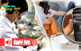 Điểm tin cùng bạn 8h: 69 nhà khoa học xuất sắc về làm việc; Hãng đồ nam TQ bị tố phân biệt giới