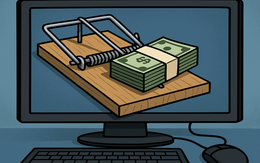 Đừng ham lãi khủng, làm ít được nhiều từ các bẫy lừa tiền qua mạng