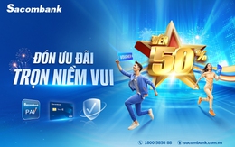 Sacombank tung hàng loạt ưu đãi mừng lễ lớn 30-4 và 1-5