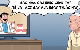 'Thuốc giả' trị mỏi gối nhưng không chữa được... đau tay