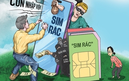 Quản lý chặt nhưng SIM rác vẫn sống 'nhăn răng'