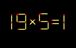 Thử tài IQ: Di chuyển một que diêm để 19x5=1 thành phép tính đúng