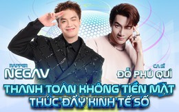 Đến Ngày không tiền mặt, gặp Negav và Đỗ Phú Quí đêm bế mạc