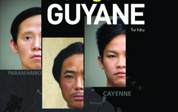 "Ba người vượt ngục Guyane": Để tin yêu - dù cuộc đời có những éo le lịch sử