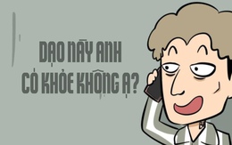 A lô! Em là em anh Mạnh đây, dạo này anh có khỏe không ạ?