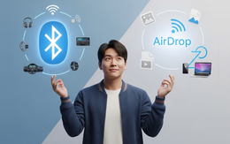 Bluetooth và AirDrop: Tưởng giống, hóa ra không