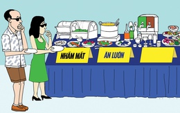 Kệ, mình nhắm mắt ăn luôn!