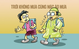 Đồng phục học sinh: Trời không mưa cũng mặc áo mưa!