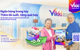 Vikki tặng lãi suất tiết kiệm cho lực lượng vũ trang và khách hàng trên 80 tuổi
