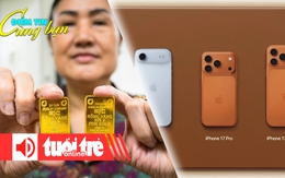 Điểm tin 18h: Ra mắt iPhone 17; Vàng miếng SJC giảm nửa triệu đồng/lượng