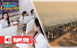 Điểm tin 8h: Chứng khoán Việt sắp đón dòng vốn tỉ đô? Nhiều người tiếp tục tháo chạy khỏi Gaza