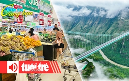 Điểm tin 18h: Siêu thị tăng hàng thiết yếu mùa bão; Trung Quốc khánh thành cầu cao nhất thế giới