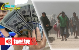Điểm tin 8h: Giá USD tự do vượt 27.000 đồng/USD; Người dân Gaza lại được Israel yêu cầu sơ tán