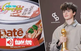 Điểm tin 18h: Hải Phòng lên tiếng về pate Cột Đèn; Cậu bé nhận giải Quả cầu vàng ở tuổi 16