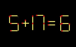 Thử tài IQ: Di chuyển một que diêm để 5+17=6 thành phép tính đúng