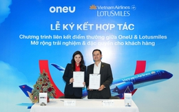 OneU và Lotusmiles bắt tay hợp tác liên kết điểm thưởng