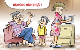 Ba tôi bất ngờ trở thành 'người đàn ông đích thực'