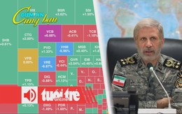 Điểm tin 8h: VN-Index đứt mạch 6 phiên tăng; Iran tuyên bố sẵn sàng tấn công phủ đầu Mỹ